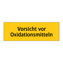 Vorsicht vor Oxidationsmitteln