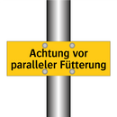 Achtung vor paralleler Fütterung