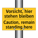 Vorsicht, hier stehen bleiben - Caution, remain standing here