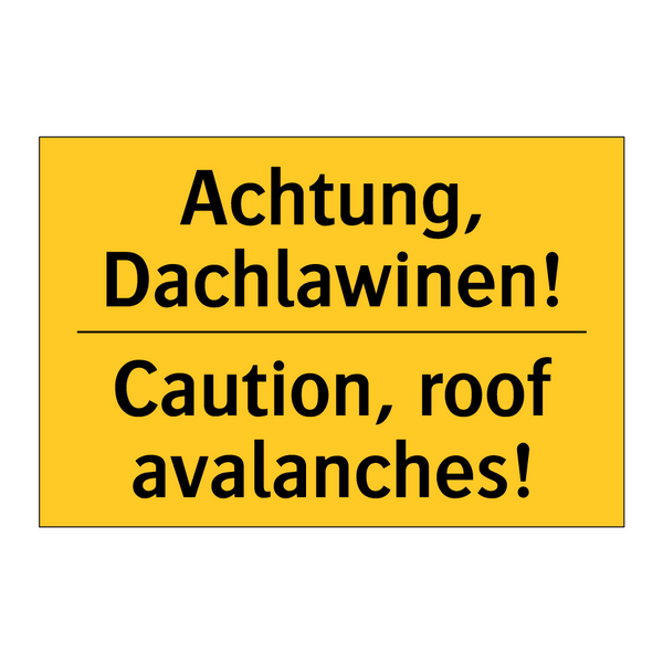 Achtung, Dachlawinen! - Caution, roof avalanches!