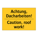 Achtung, Dacharbeiten! - Caution, roof work!