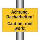 Achtung, Dacharbeiten! - Caution, roof work!