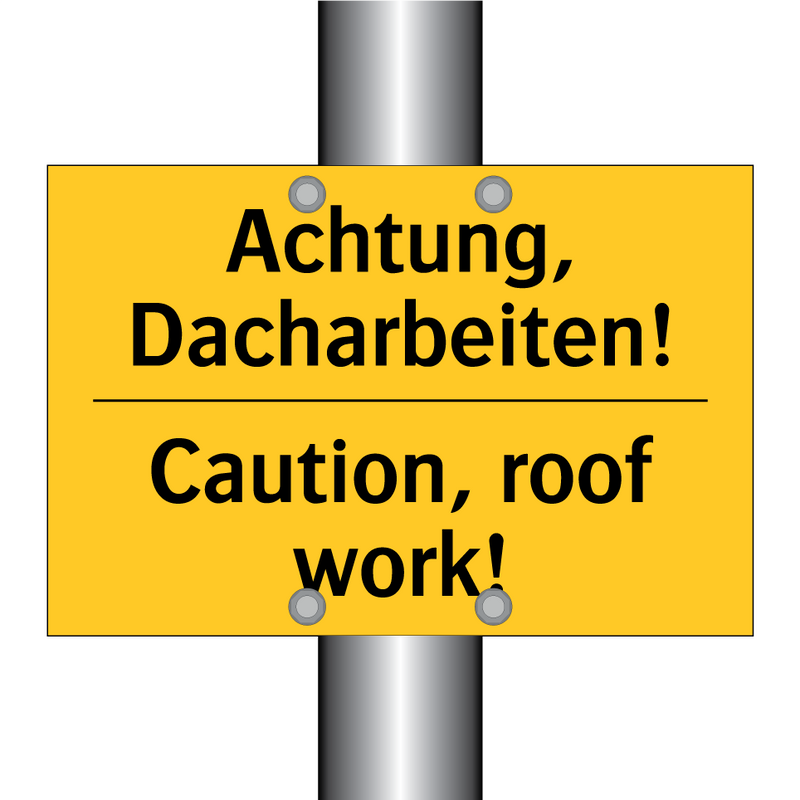 Achtung, Dacharbeiten! - Caution, roof work!