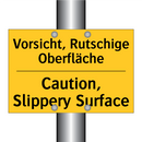 Vorsicht, Rutschige Oberfläche - Caution, Slippery Surface