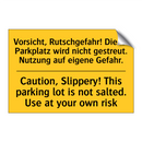 Vorsicht, Rutschgefahr! Dieser /.../ - Caution, Slippery! This parking /.../