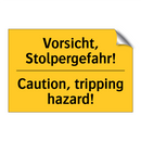 Vorsicht, Stolpergefahr! - Caution, tripping hazard!