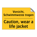 Vorsicht, Schwimmweste tragen - Caution, wear a life jacket
