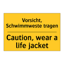 Vorsicht, Schwimmweste tragen - Caution, wear a life jacket