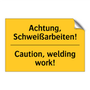 Achtung, Schweißarbeiten! - Caution, welding work!