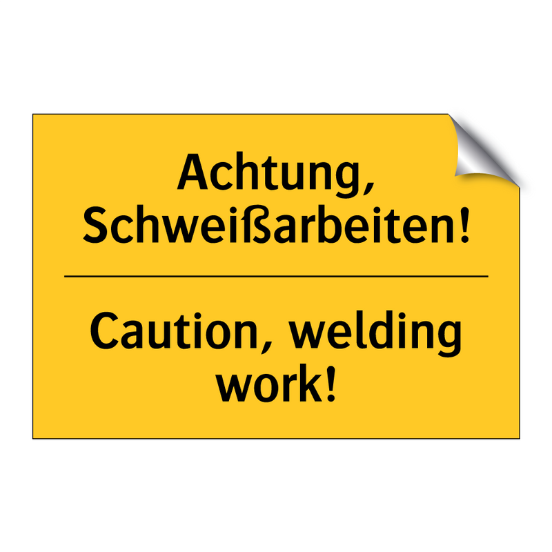 Achtung, Schweißarbeiten! - Caution, welding work!