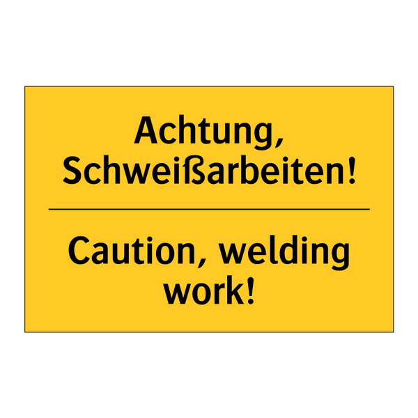 Achtung, Schweißarbeiten! - Caution, welding work!