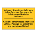 Achtung: Schranke schließt nach /.../ - Caution: Barrier closes after /.../