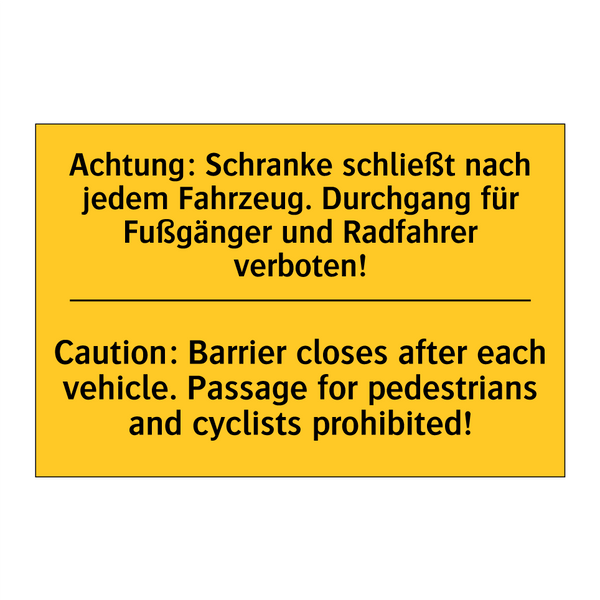 Achtung: Schranke schließt nach /.../ - Caution: Barrier closes after /.../