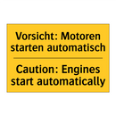 Vorsicht: Motoren starten automatisch/.../ - Caution: Engines start automatically/.../