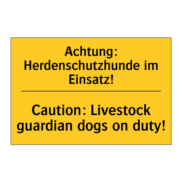 Achtung: Herdenschutzhunde im /.../ - Caution: Livestock guardian dogs /.../