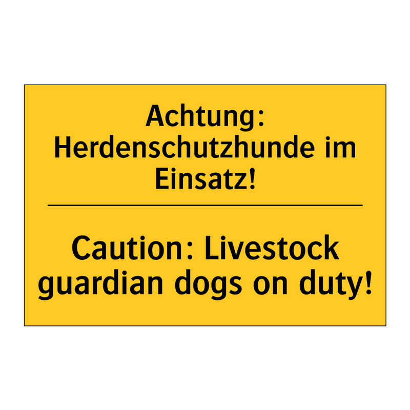 Achtung: Herdenschutzhunde im /.../ - Caution: Livestock guardian dogs /.../