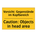 Vorsicht: Gegenstände im Kopfbereich/.../ - Caution: Objects in head area