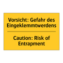 Vorsicht: Gefahr des Eingeklemmtwerdens/.../ - Caution: Risk of Entrapment