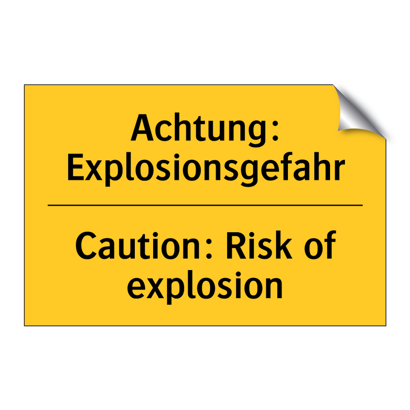 Achtung: Explosionsgefahr - Caution: Risk of explosion