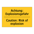 Achtung: Explosionsgefahr - Caution: Risk of explosion
