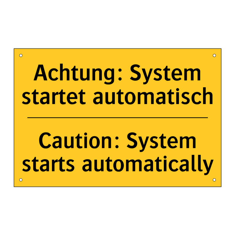 Achtung: System startet automatisch/.../ - Caution: System starts automatically/.../