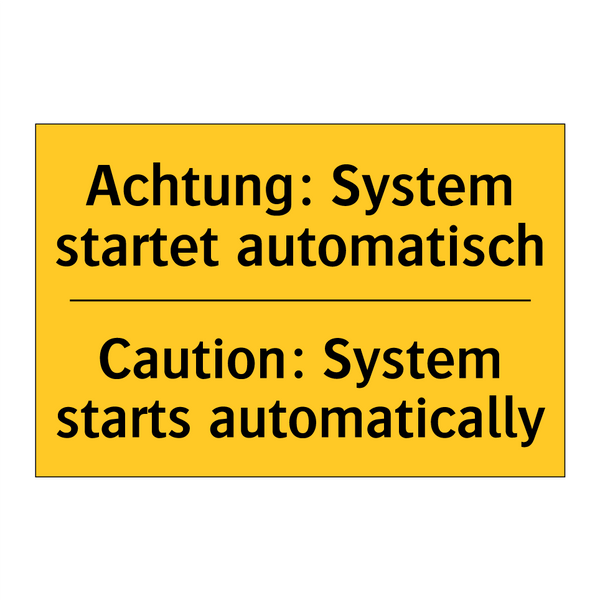 Achtung: System startet automatisch/.../ - Caution: System starts automatically/.../