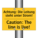 Achtung: Die Leitung steht unter /.../ - Caution: The line is live!