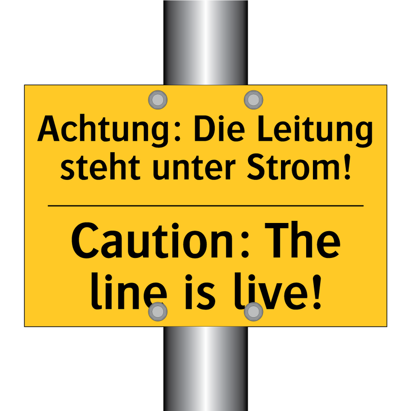 Achtung: Die Leitung steht unter /.../ - Caution: The line is live!