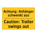 Achtung: Anhänger schwenkt aus - Caution: Trailer swings out