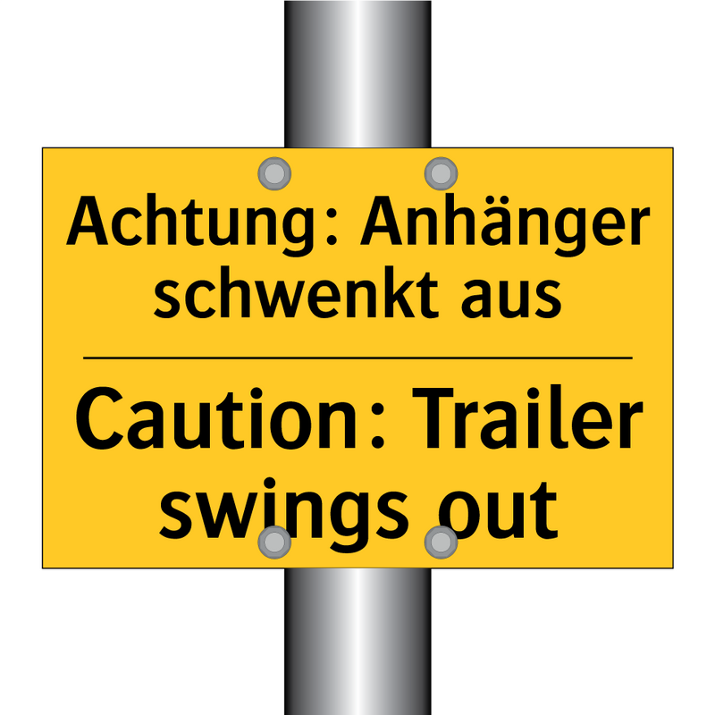 Achtung: Anhänger schwenkt aus - Caution: Trailer swings out