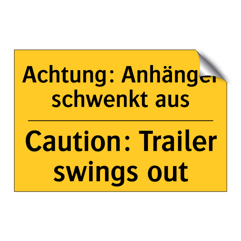Achtung: Anhänger schwenkt aus - Caution: Trailer swings out