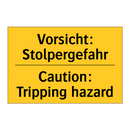 Vorsicht: Stolpergefahr - Caution: Tripping hazard