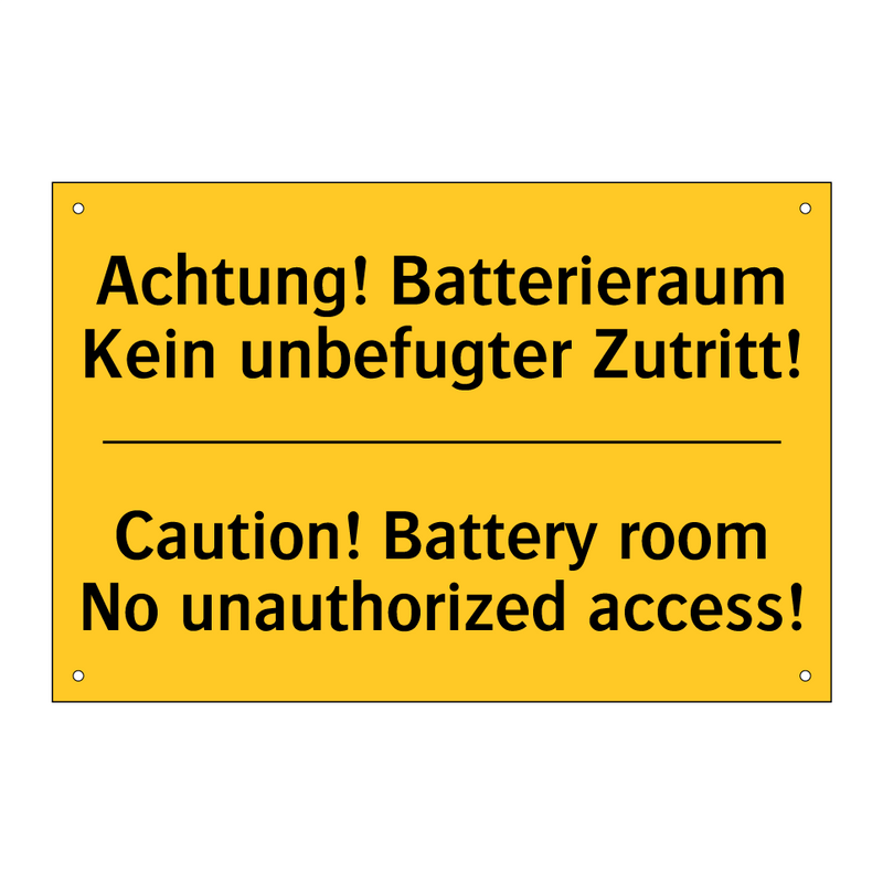 Achtung! Batterieraum Kein unbefugter /.../ - Caution! Battery room No unauthorized /.../