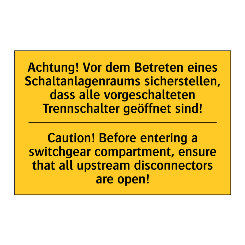 Achtung! Vor dem Betreten eines /.../ - Caution! Before entering a switchgear /.../