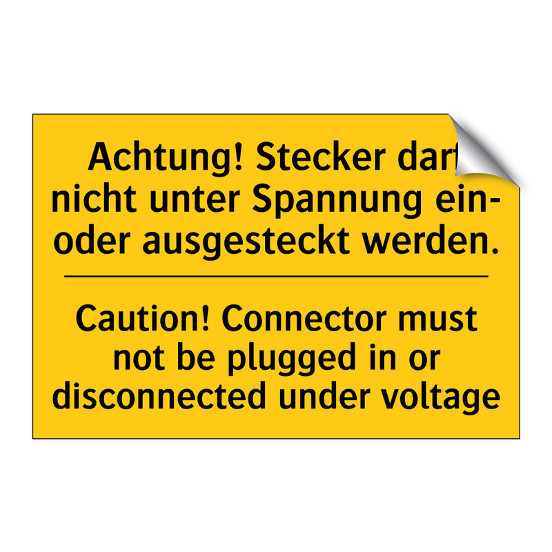 Achtung! Stecker darf nicht unter /.../ - Caution! Connector must not be /.../