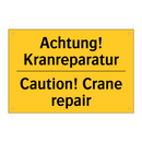 Achtung! Kranreparatur - Caution! Crane repair