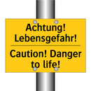 Achtung! Lebensgefahr! - Caution! Danger to life!
