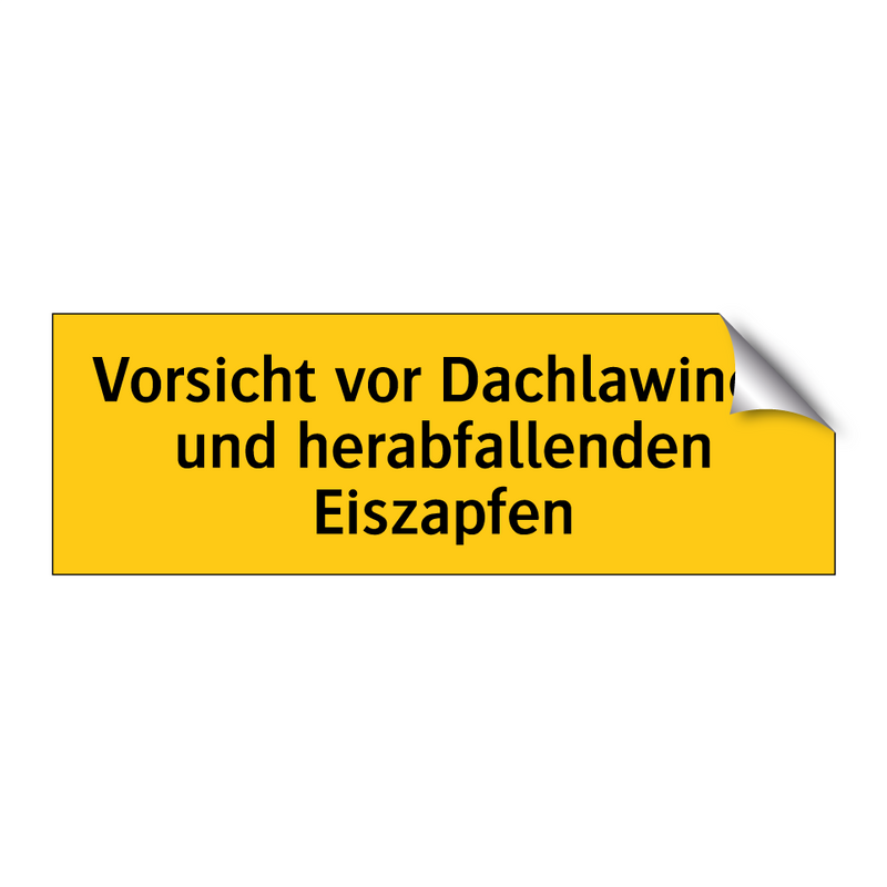 Vorsicht vor Dachlawinen und herabfallenden Eiszapfen
