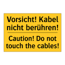 Vorsicht! Kabel nicht berühren!/.../ - Caution! Do not touch the cables!/.../