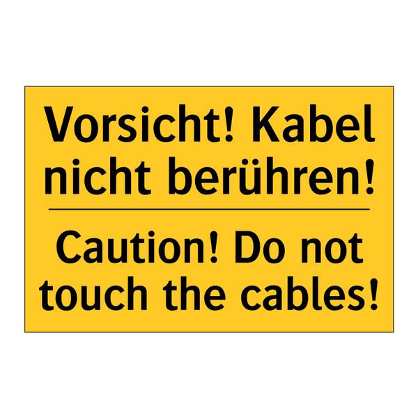 Vorsicht! Kabel nicht berühren!/.../ - Caution! Do not touch the cables!/.../