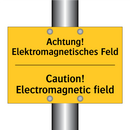 Achtung! Elektromagnetisches Feld/.../ - Caution! Electromagnetic field