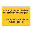 Achtung! Ein- und Ausfahrt mit /.../ - Caution! Enter and exit at walking /.../