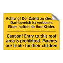 Achtung! Der Zutritt zu diesem /.../ - Caution! Entry to this roof area /.../