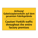 Achtung! Gabelstaplerverkehr auf /.../ - Caution! Forklift traffic throughout /.../