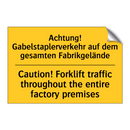 Achtung! Gabelstaplerverkehr auf /.../ - Caution! Forklift traffic throughout /.../