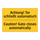 Achtung! Tor schließt automatisch/.../ - Caution! Gate closes automatically/.../