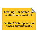 Achtung! Tor öffnet und schließt /.../ - Caution! Gate opens and closes /.../