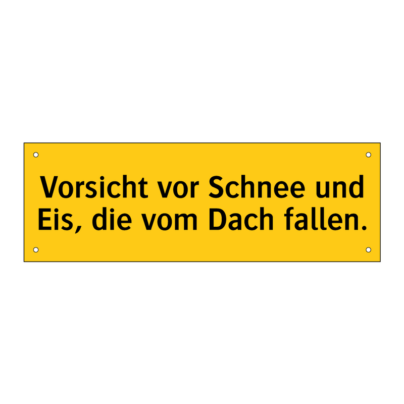 Vorsicht vor Schnee und Eis, die vom Dach fallen.