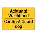 Achtung! Wachhund - Caution! Guard dog