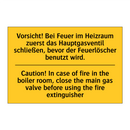 Vorsicht! Bei Feuer im Heizraum /.../ - Caution! In case of fire in the /.../